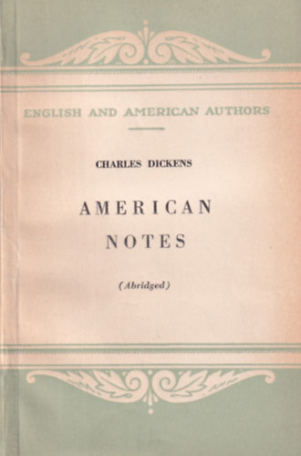 Charles Dickens - American Notes (orosz kiads, elsz, angol nyelven)