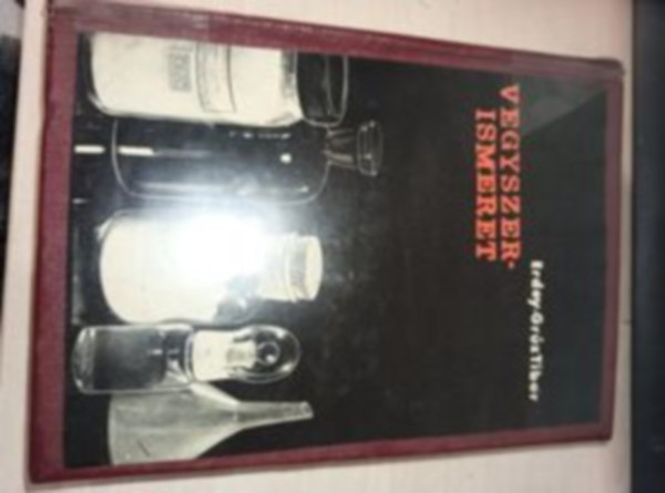 Erdey-Grz Tibor - Vegyszerismeret