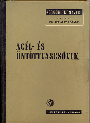 Kismarty L�r�nd dr.  (szerk.) - Ac�l- �s �nt�ttvascs�vek