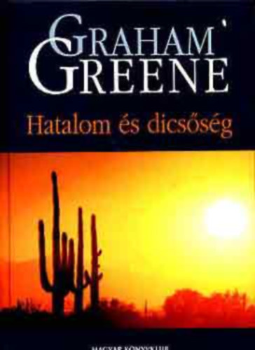 Graham Greene - Hatalom s dicssg