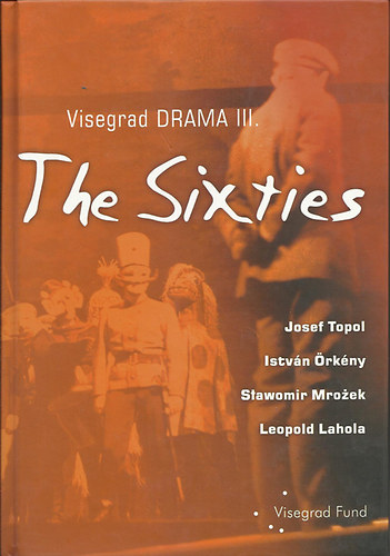 Tompa Andrea  (szerk.) - Visegrad Drama 3. - The Sixties