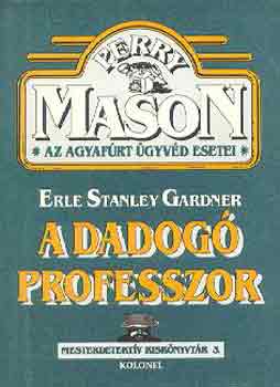 Erle Stanley Gardner - A dadog� professzor