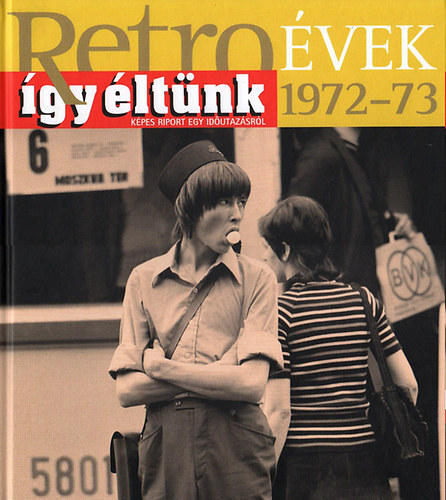 Szky Jnos - Retrovek 1972-73 - gy ltnk - Kpes riport egy idutazsrl