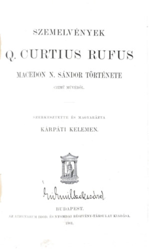 Curtius Q. Rufus - Szemelvnyek Macedon N. Sndor Trtnete czim mvbl