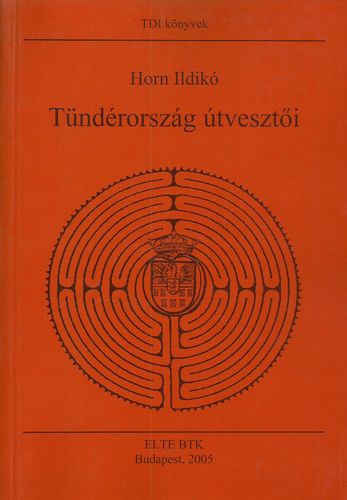 Horn Ildik - Tndrorszg tveszti - tanulmnyok Erdly trtnetelmhez