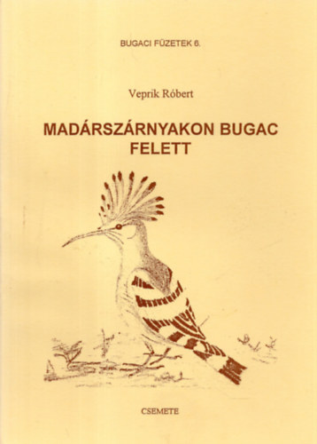Veprik Rbert - Madrszrnyakon Bugac felett.