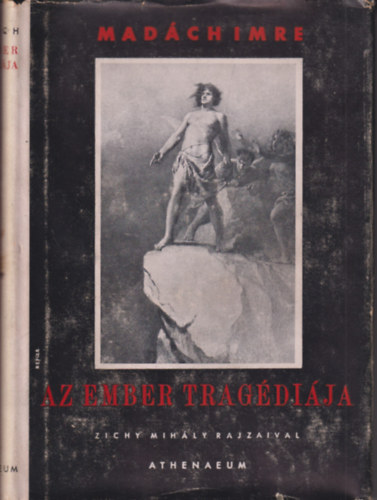 Mad�ch Imre - Az ember trag�di�ja - Dr�mai k�ltem�ny (Zichy Mih�ly nyolc rajz�val)