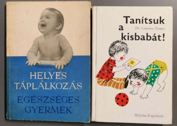 Dr. Dr. Tompa Zoltán Genevieve Painter - Helyes táplálkozás - Egészséges gyermek + Tanítsuk a kisbabát! (2db)