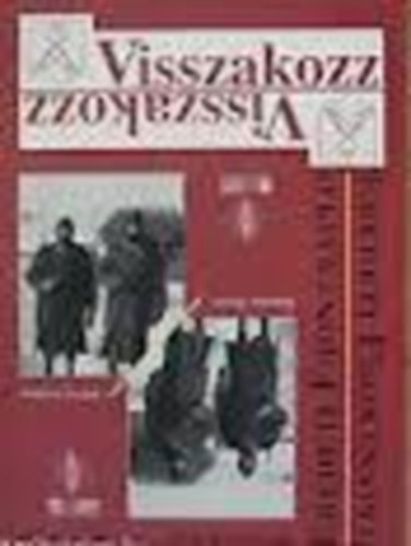 Jmbor Jnos - Visszakozz!... Frontnapl (1942-43)