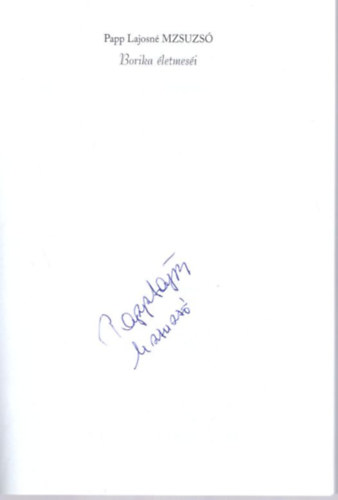 Papp Lajosn� - Borika �letmes�i - dedik�lt