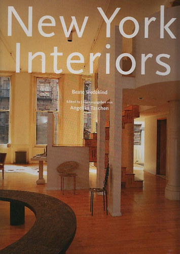 Beate Wedekind - New York Interiors - Intrieurs new-yorkais (Taschen)