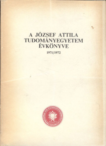 A Jzsef Attila Tudomnyegyetem vknyve 1971/1972