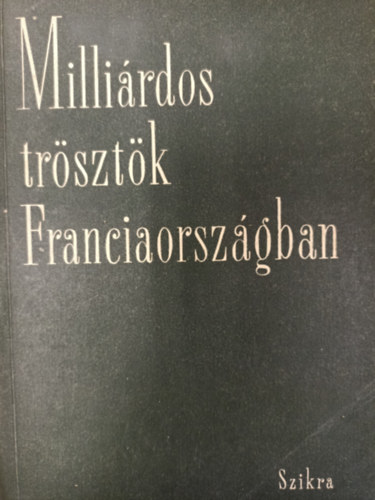 Millirdos trsztk Franciaorszgban