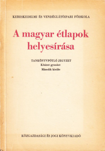 K�zgazdas�gi �s Jogi Kiad� - A magyar �tlapok helyes�r�sa