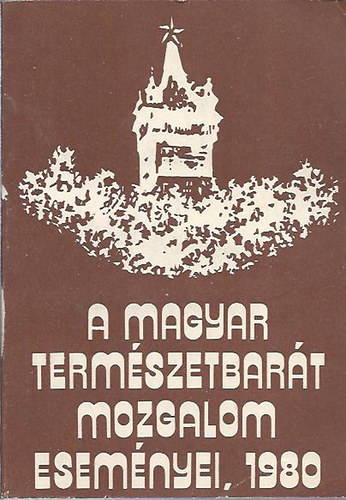 A magyar termszetbart mozgalom esemnyei 1980