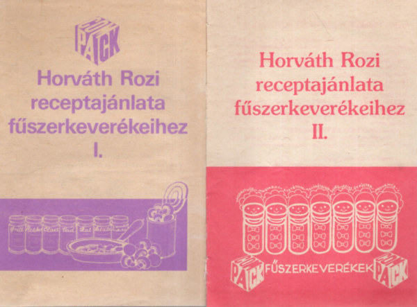 Compack Kereskedelmi Csomagol Vllalat Horvth Rozi - Horvth Rozi receptajnlata fszerkeverkeihez I.-II. (2 fzet)