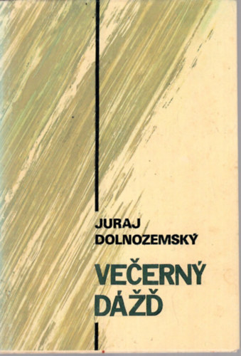 Juraj Dolnozemsky - Vecerny dázd