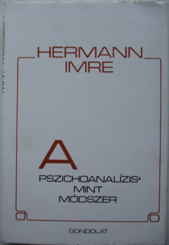 Hermann Imre - A pszichoanalzis mint mdszer