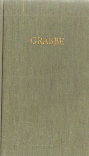 Christian Dietrich Grabbe - Grabbes Werke in zwei B�nden