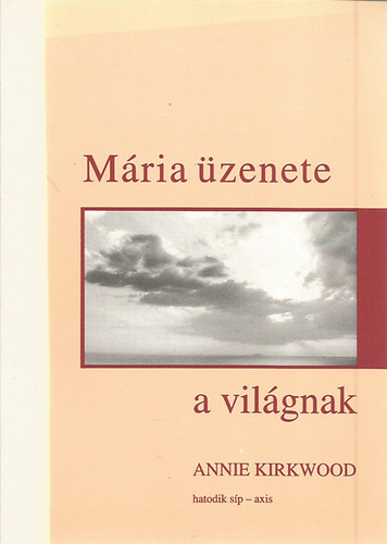 Annie Kirkwood - Mria zenete a vilgnak