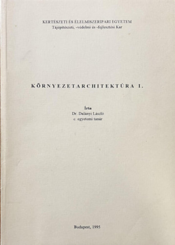 Dal�nyi L�szl� - K�rnyezetarchitekt�ra