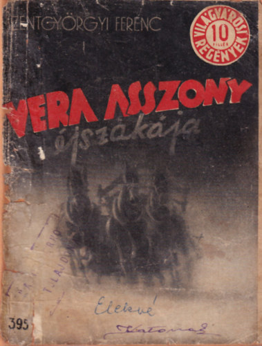 Szentgyrgyi Ferenc - Vera asszony jszakja  395. szm ( 10 fillres knyvek Vilgvrosi regnyek )