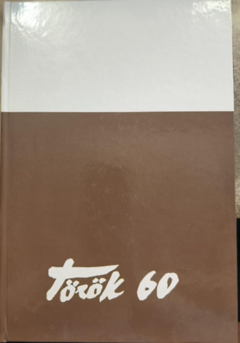 T�r�k Istv�n - 60 alkot�i �vem