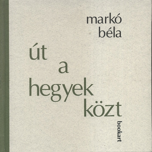 Markó Béla - Út a hegyek közt