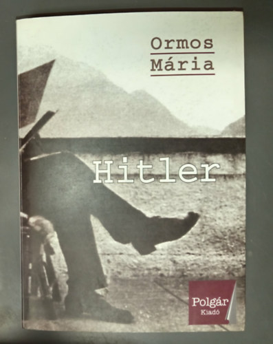 Di�szegi Istv�n  Ormos M�ria (lektor) - Hitler - Rejtett dimenzi�k