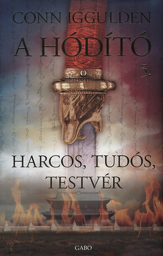Conn Iggulden - Harcos, tuds, testvr- A hdt 5.