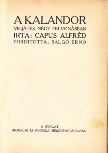 Capus Alfrd - A kalandor (Vgjtk ngy felvonsban)
