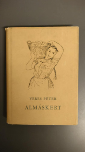 Veres Péter - Almáskert-Elbeszélések