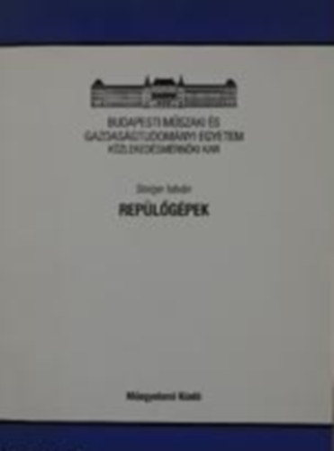 Dr. Steiger Istvn - Replgpek