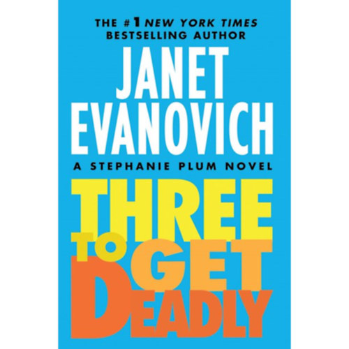 Janet Evanovich - THREE TO GET DEADLY