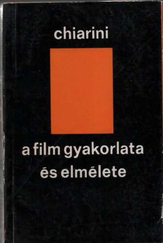 Chiarini - A film gyakorlata �s elm�lete