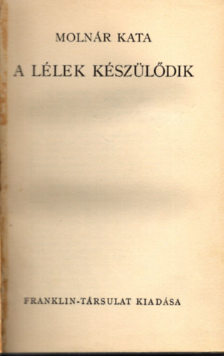 Moln�r Kata - A l�lek k�sz�l�dik