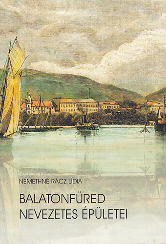 N�methn� R�cz L�dia - Balatonf�red nevezetes �p�letei