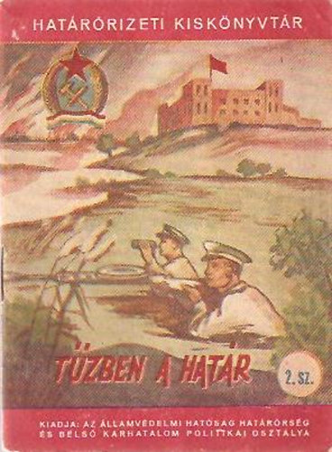 Vladimir Beljáev - Tűzben a határ - Határőrizeti kiskönyvtár