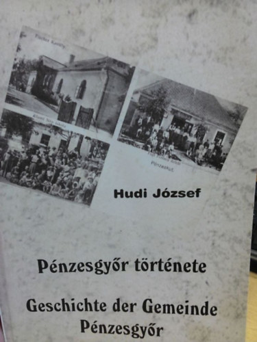 Hudi Jzsef - Pnzesgyr trtnete - Geschichte der Gemeinde Pnzesgyr