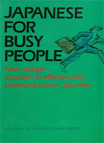 Japanese for Busy People I. - Association for Japanese-Language Teaching