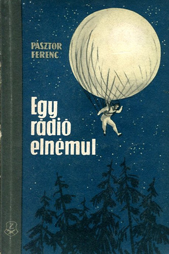 P�sztor Ferenc - Egy r�di� eln�mul