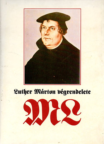 Fabiny Tibor  (sszell.) - Luther Mrton vgrendelete