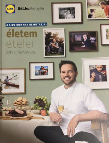 Szll Tams - A Lidl Konyha bemutatja: letem telei Szll Tamssal - Alapszakcsknyv mindenkinek 3.