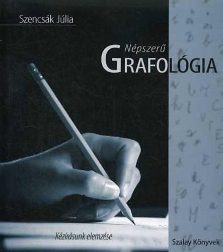 Szencsk Jlia - Npszer grafolgia