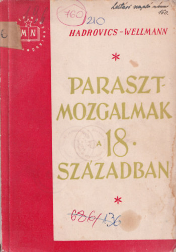 Hadrovics-Wellmann - Parasztmozgalmak a 18. sz�zadban