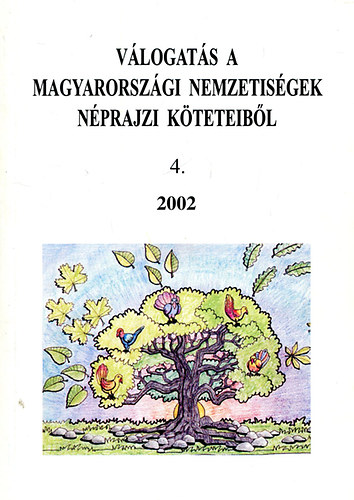 Jung Horti Judit  (szerk.) - Vlogats a magyarorszgi nemzetisgek nprajzi kteteibl 4.