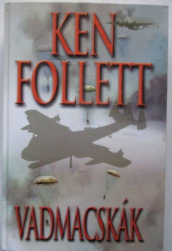 Ken Follett - Vadmacsk�k