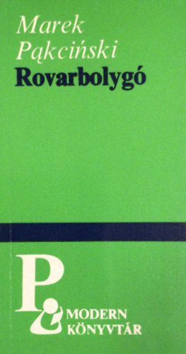 Marek Pakcinski - Rovarbolyg�