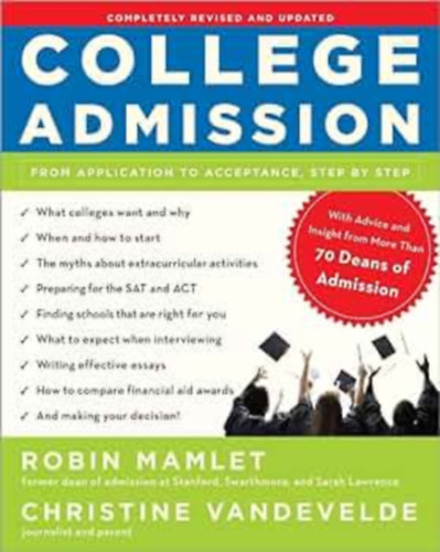 Robin Mamlet - College Admission: From Application to Acceptance, Step by Step