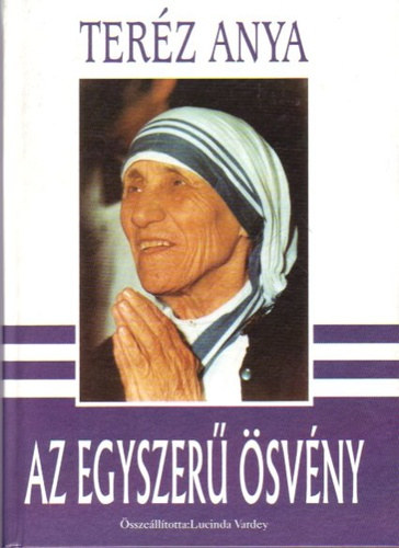 Teréz anya - Teréz anya - Az egyszerű ösvény